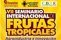 VII Seminario Internacional de Frutas Tropicales