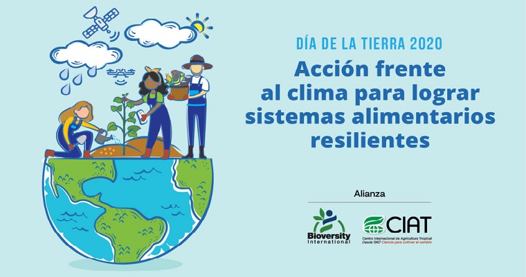 Día de la Tierra 2020: Acción frente al clima para lograr sistemas alimentarios resilientes