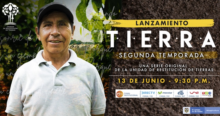 'Tierra' segunda temporada: la apuesta documental de la Unidad de Restitución de Tierras