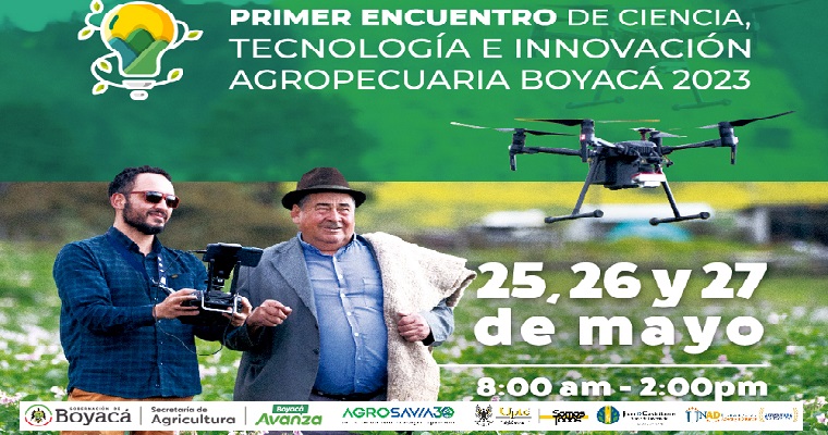 Tunja se convierte en el epicentro de la innovación agropecuaria de Boyacá con el Primer Encuentro de Ciencia, Tecnología e Innovación