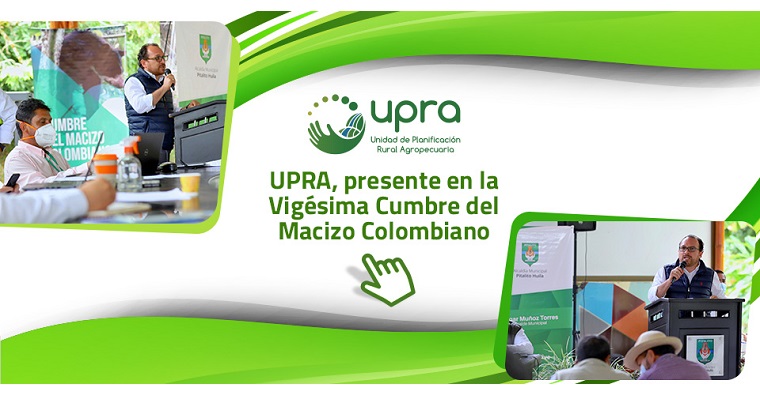 UPRA, presente en la Vigésima Cumbre del Macizo Colombiano