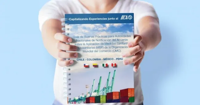 Servicio Agrícola y Ganadero (SAG) de Chile y el IICA lanzan guía para fortalecer comercio de países de la alianza del pacífico