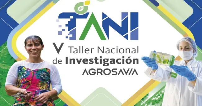 Regresa el TANI, uno de los escenarios más importantes de la ciencia y la tecnología en AGROSAVIA