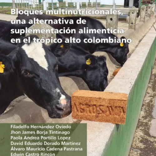 Bloques multinutricionales, una alternativa de suplementación alimenticia en el trópico alto colombiano