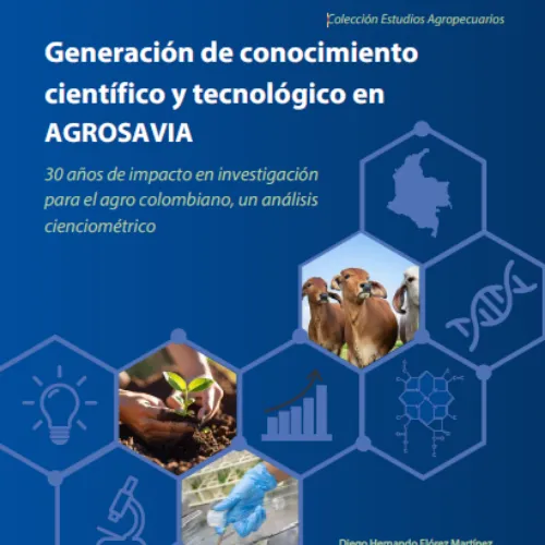Generación de conocimiento científico y tecnológico en AGROSAVIA: 30 años de impacto en investigación para el agro colombiano, un análisis cienciométrico